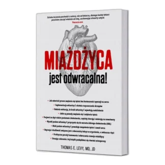 MIAŻDŻYCA jest odwracalna! Tomas E. Levy, MD, JD wyd. ABA NatVita — zdjęcie 1