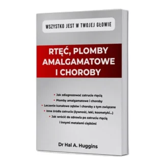 RTĘĆ, PLOMBY AMALGAMATOWE I CHOROBY Dr Hal A. Huggins wyd. ABA NatVita — zdjęcie 1
